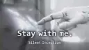 Stay with me. Silent Inception